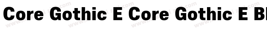 Core Gothic E Core Gothic E Black字体转换